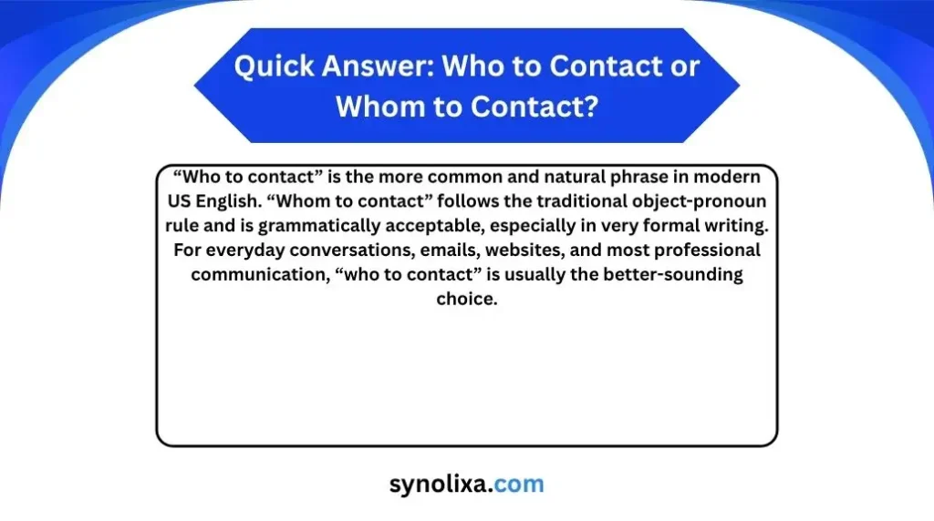who to contact or whom to contact
