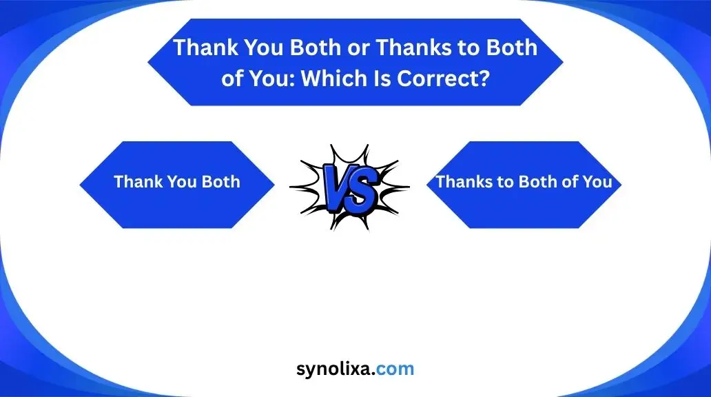 thank you both or thanks to both of you
