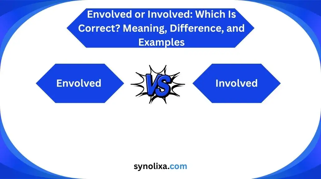 envolved or involved