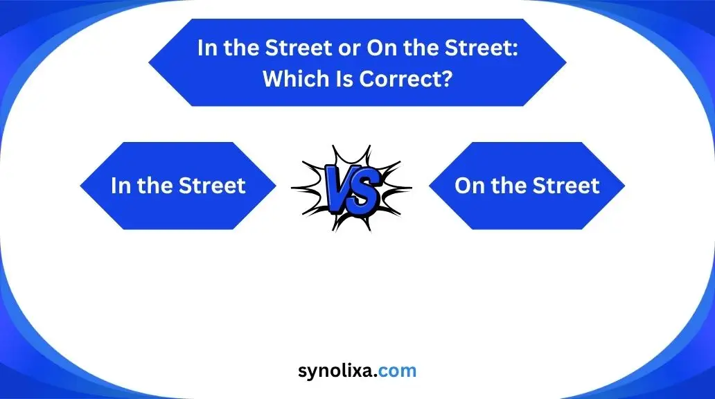 in the street or on the street