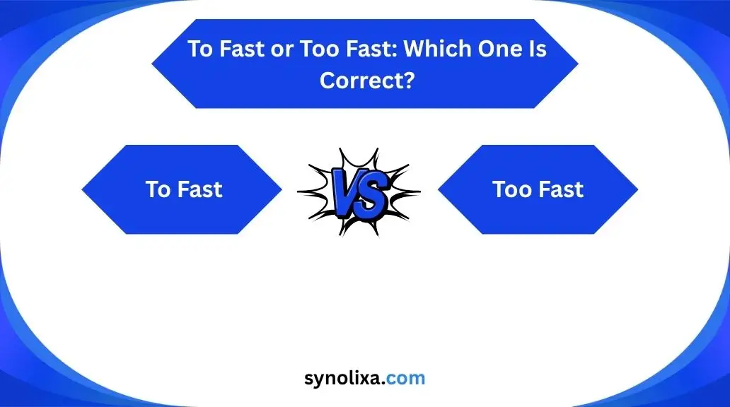 to fast or too fast